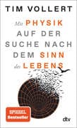 Vollert, T: Mit Physik auf der Suche nach dem Sinn des Lebens