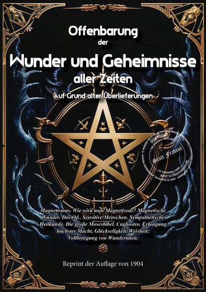 Offenbarung der Wunder und Geheimnisse aller Zeiten Bd. VI. Auf Grund alter Überlieferungen und der