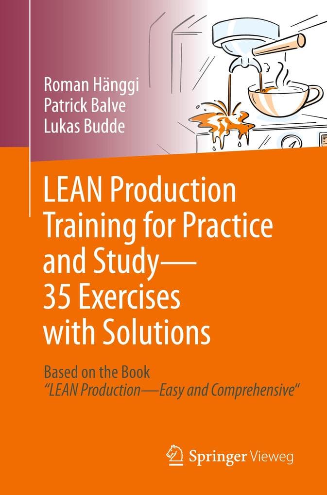 LEAN Production Training for Practice and Study - 35 Exercises with Solutions