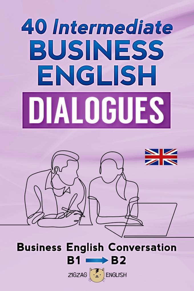 40 Intermediate Business English Dialogues - B1/B2