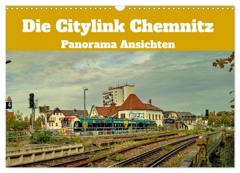 Die Citylink Chemnitz Panorama Ansichten (Wandkalender 2025 DIN A3 quer), CALVENDO Monatskalender