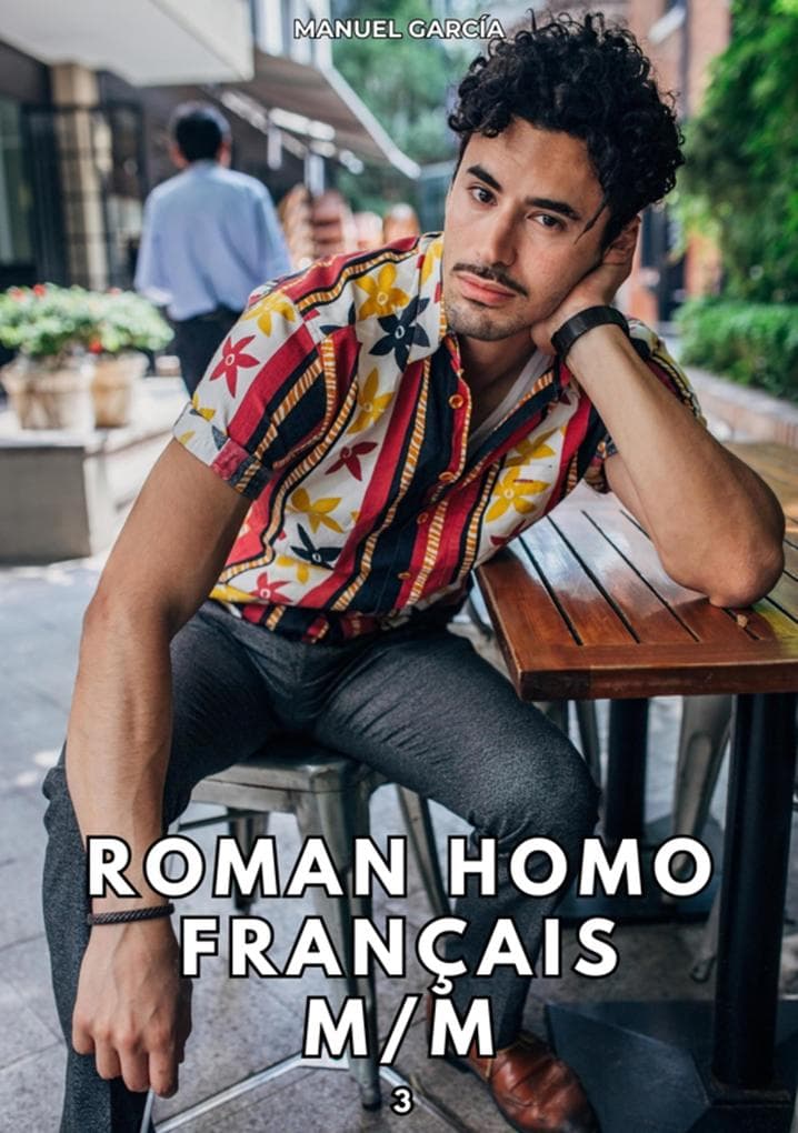 Roman Homo Français M/M. 3