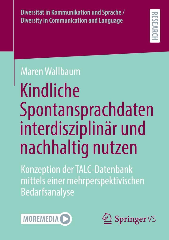Kindliche Spontansprachdaten interdisziplinär und nachhaltig nutzen