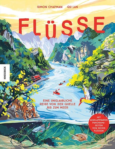 Flüsse: Eine unglaubliche Reise von der Quelle bis zum Meer