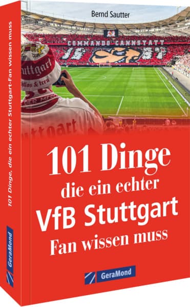101 Dinge, die ein echter VfB Stuttgart Fan wissen muss
