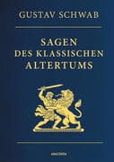 Sagen des klassischen Altertums - Vollständige Ausgabe