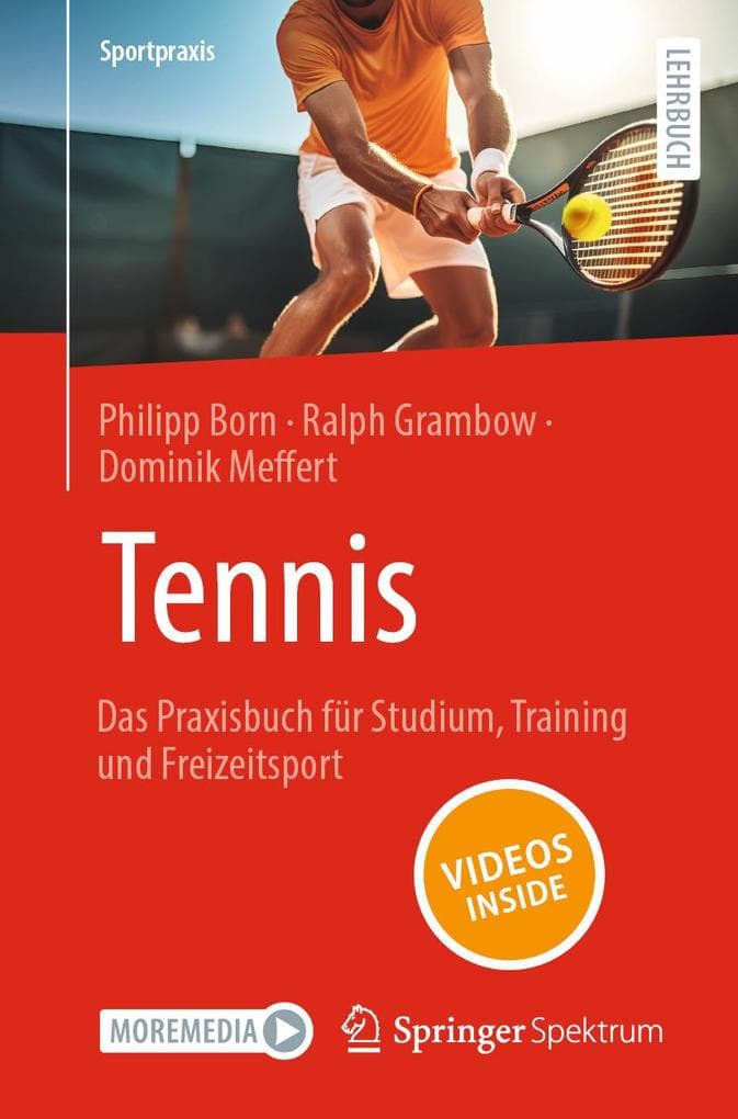 Tennis - Das Praxisbuch für Studium, Training und Freizeitsport