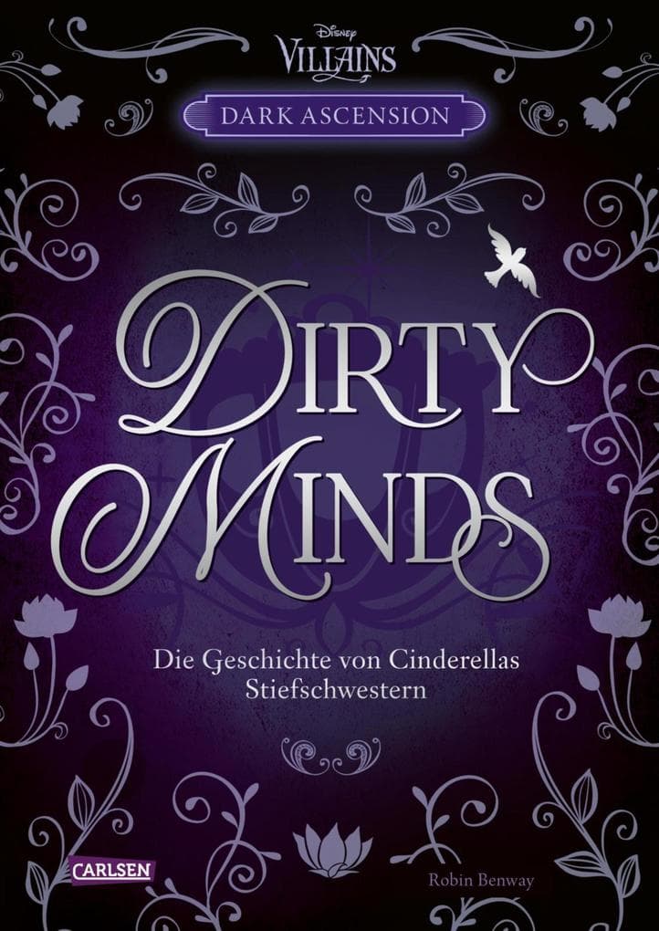 Disney Villains - Dark Ascension 1: DIRTY MINDS - Die Geschichte von Cinderellas Stiefschwestern