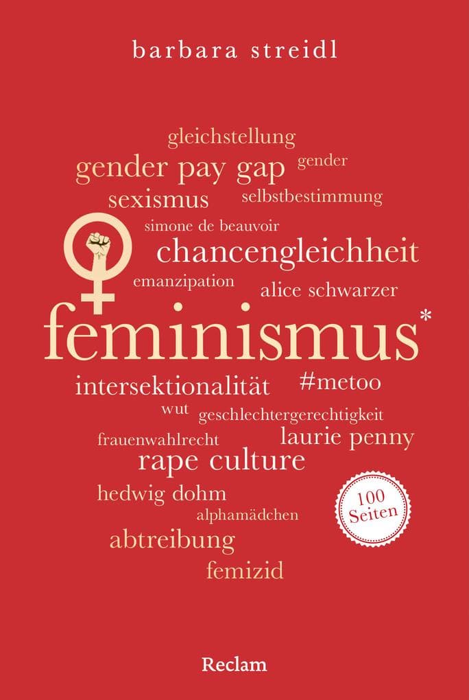 Feminismus. 100 Seiten: Wie Frauen, FLINTA*, LGBTQ in aller Welt für ihre Rechte kämpfen