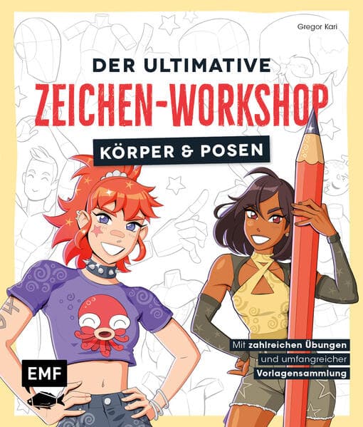 Der ultimative Zeichen-Workshop - Körper und Posen
