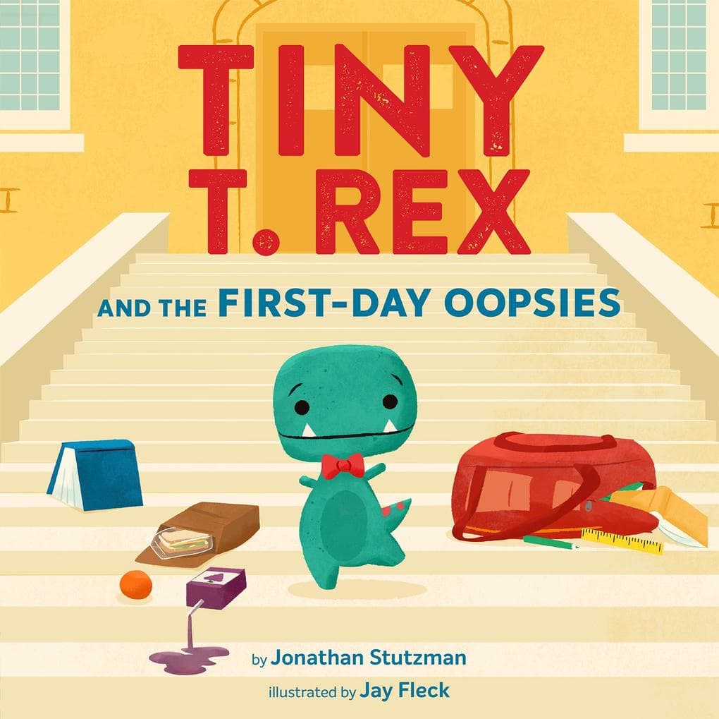 Tiny T. Rex and the First-Day Oopsies