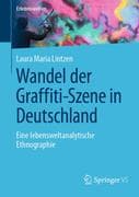 Wandel der Graffiti-Szene in Deutschland
