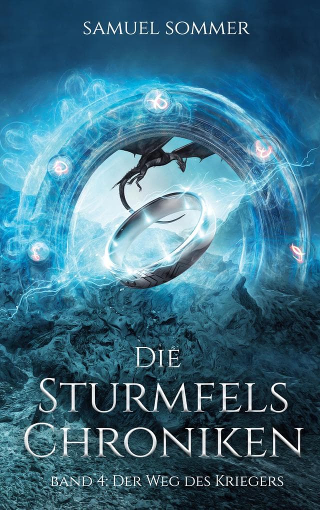 Die Sturmfels Chroniken Band 4: Der Weg des Kriegers