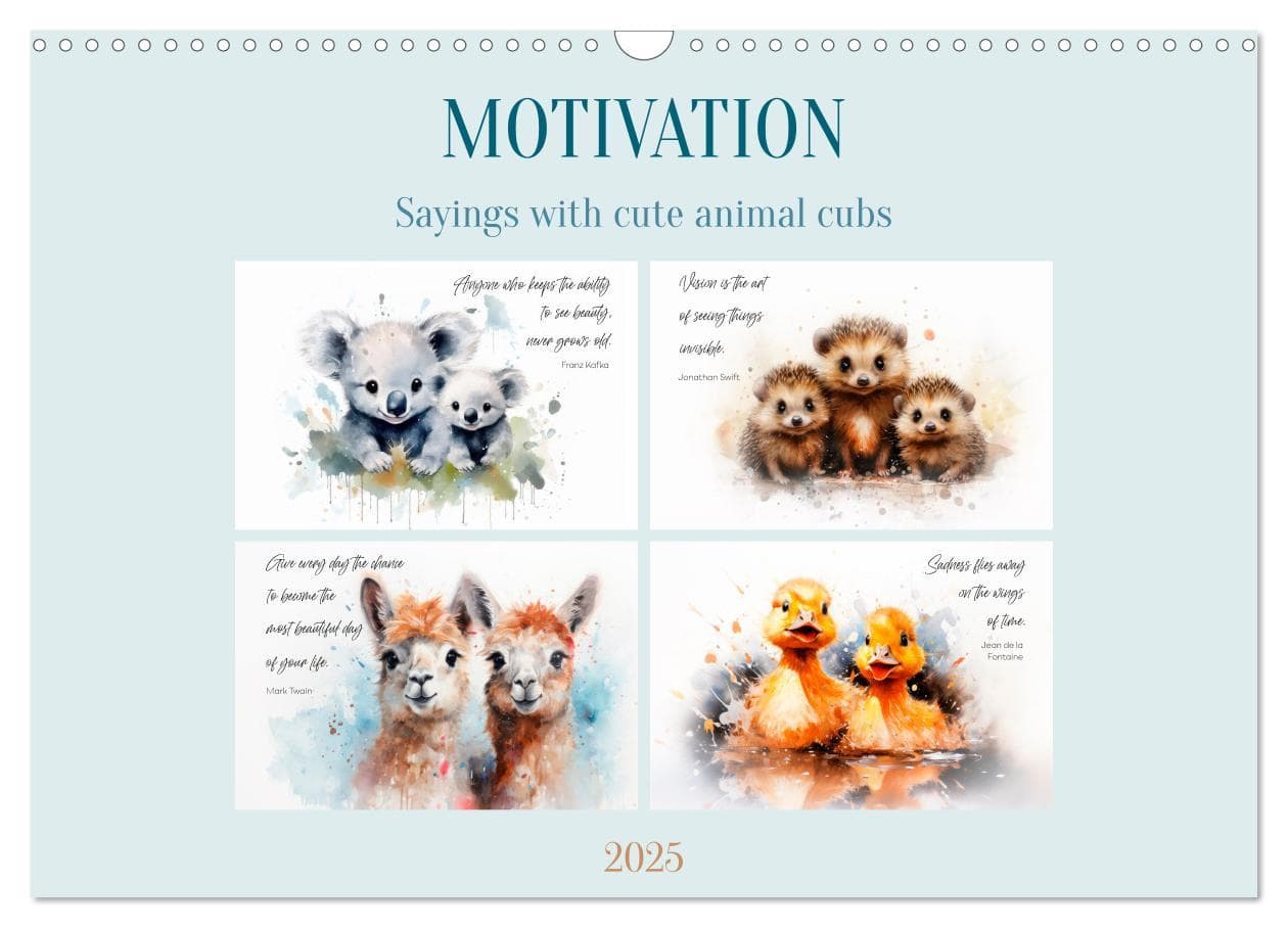 MOTIVATION Sayings with cute animal cubs (Wall Calendar 2025 DIN A3 landscape), CALVENDO 12 Month Wall Calendar