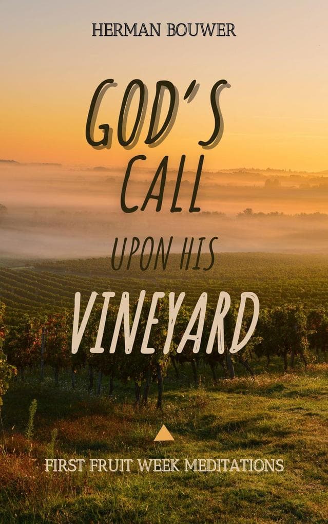 God's Call upon His Vineyard