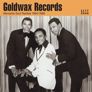 Goldwax Records-Memphis Soul Rarities 1964-1969