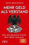 Mehr Geld als Verstand