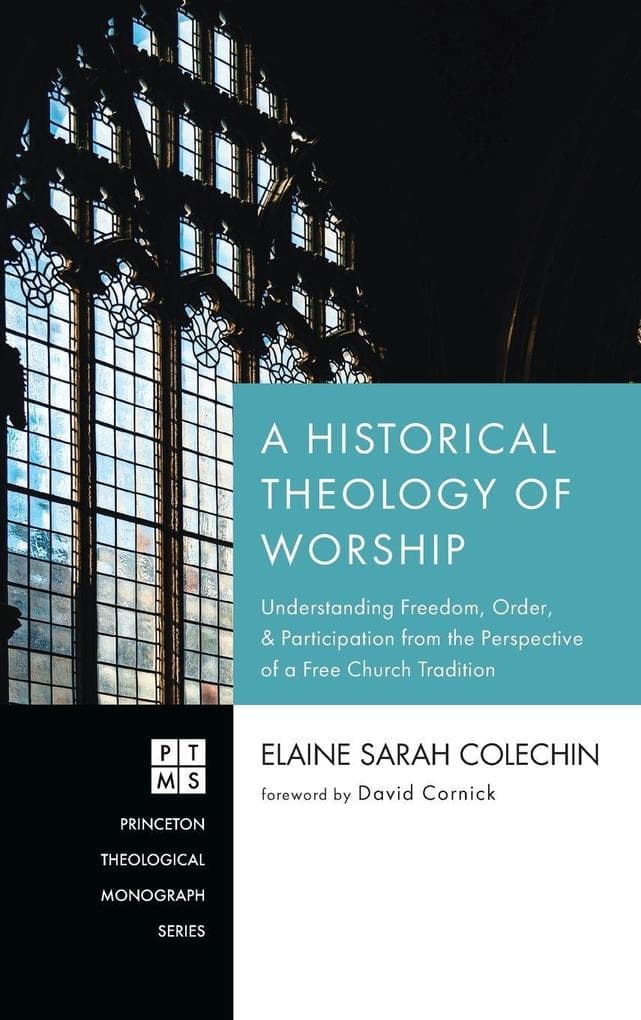 A Historical Theology of Worship