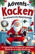 Advents-Kacken: Der ultimative Klo-Adventskalender   24 weihnachtliche Sitzungen mit spannenden Räts