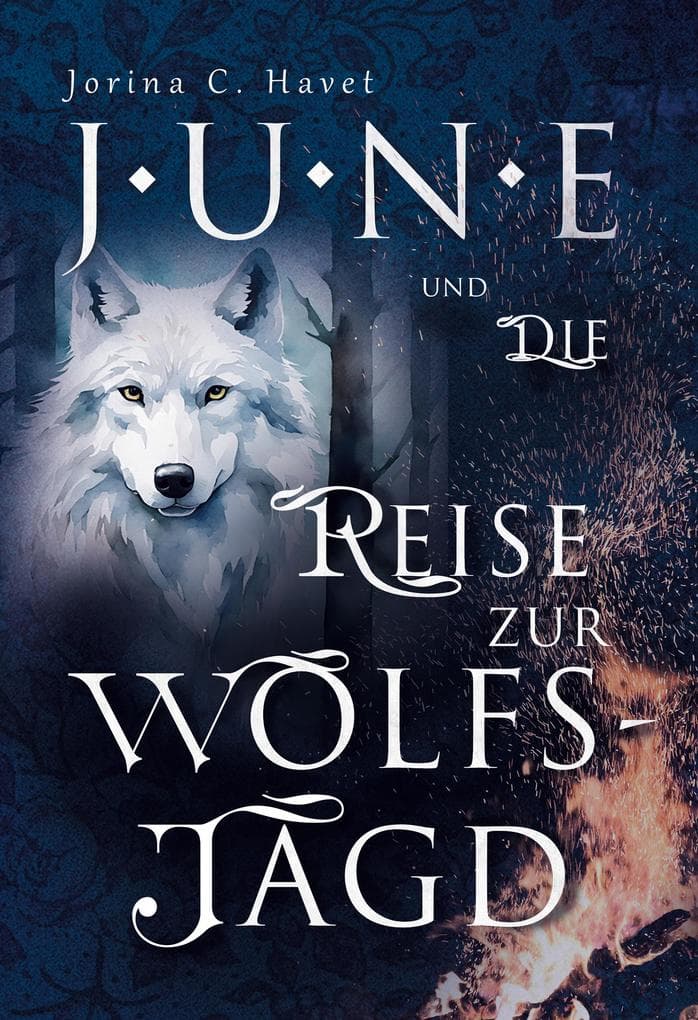 June und die Reise zur Wolfsjagd (Band 1 der Romantasy-Reihe)