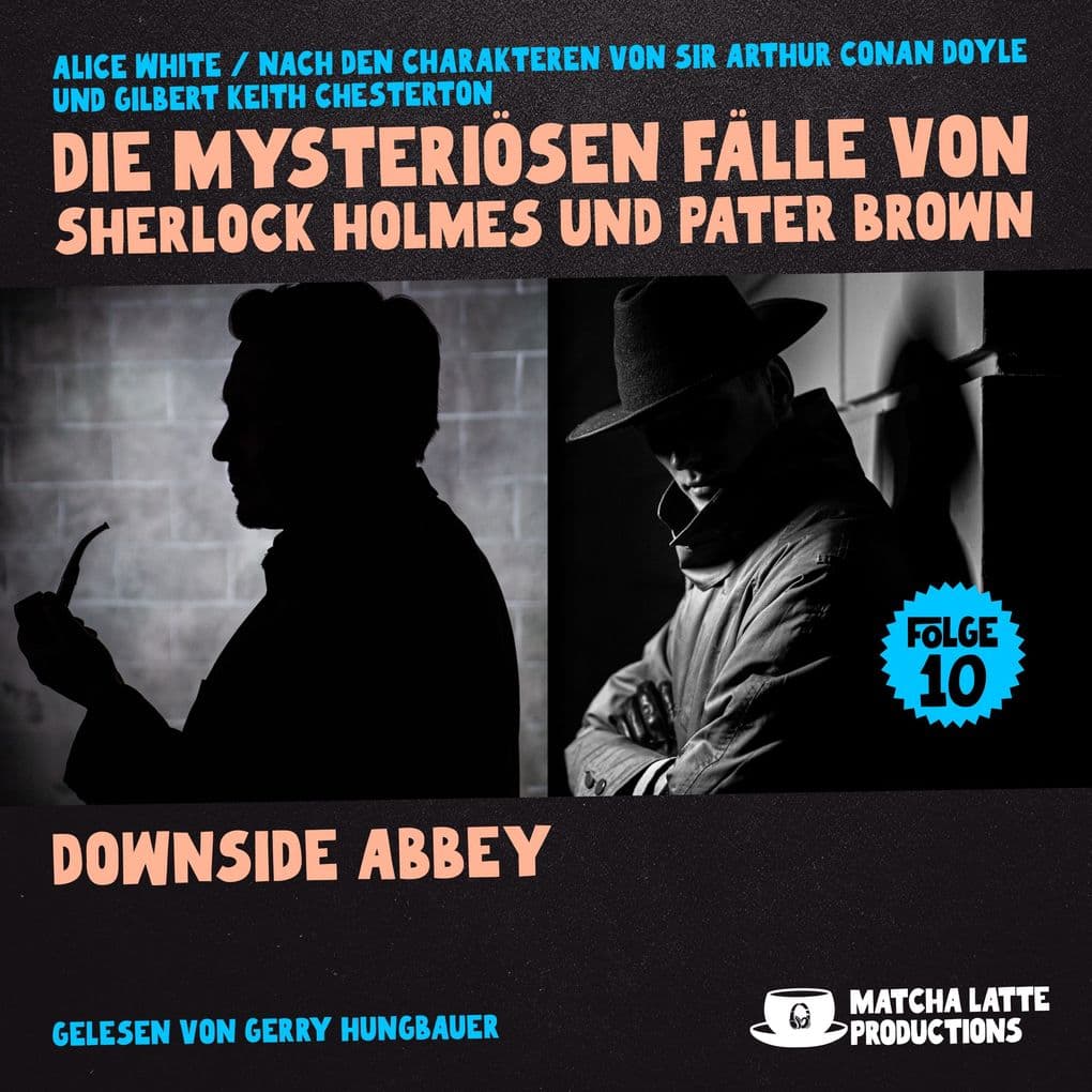 Downside Abbey (Die mysteriösen Fälle von Sherlock Holmes und Pater Brown, Folge 10)
