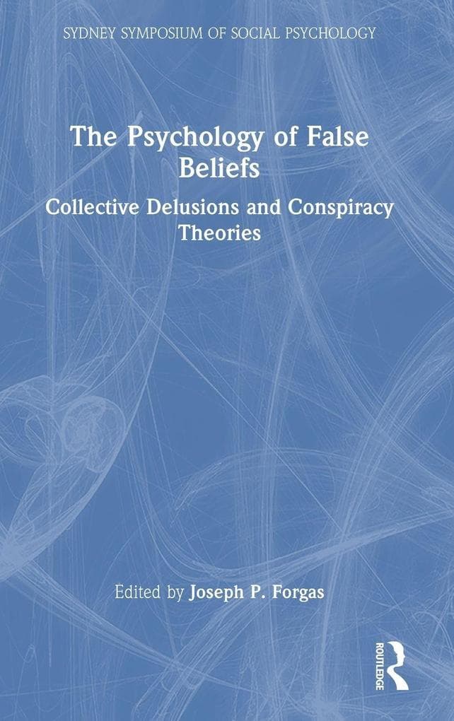 The Psychology of False Beliefs