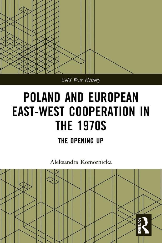 Poland and European East-West Cooperation in the 1970s