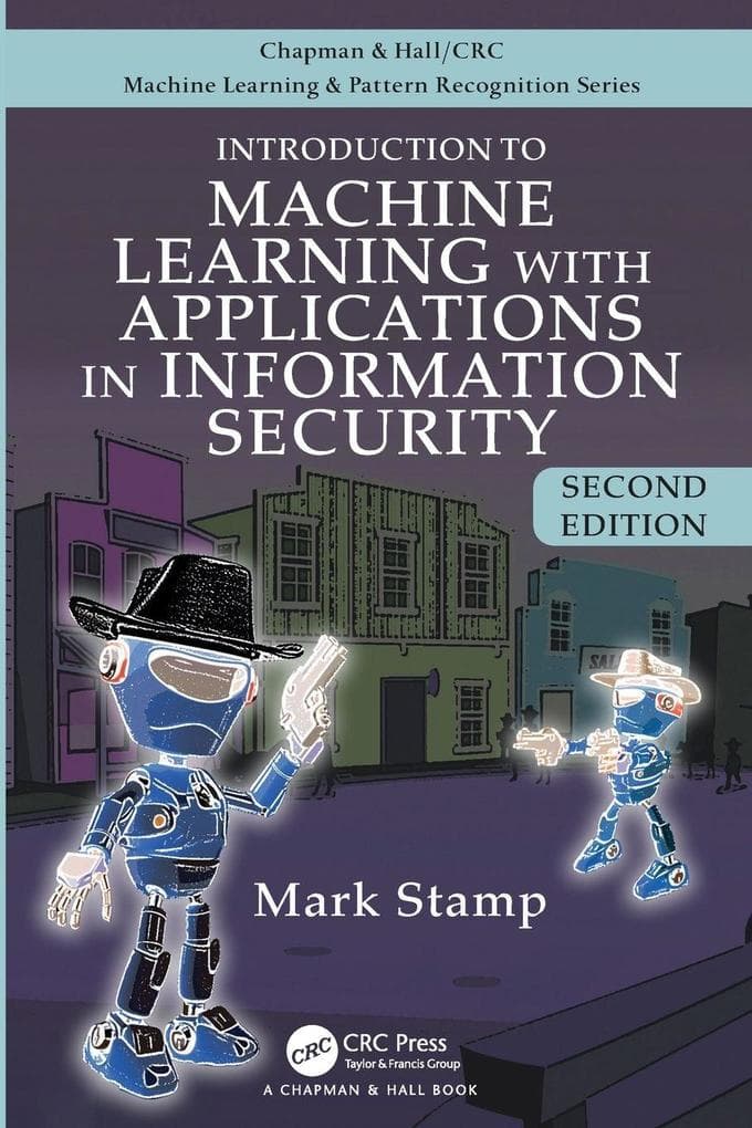 Introduction to Machine Learning with Applications in Information Security