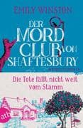 Der Mordclub von Shaftesbury - Die Tote fällt nicht weit vom Stamm