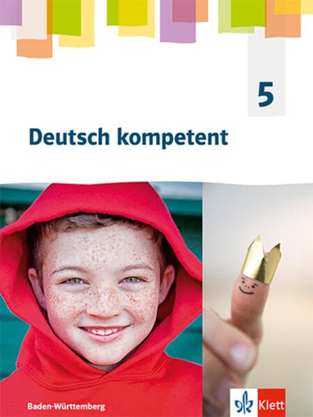Deutsch kompetent 5. Schulbuch mit Medien Klasse 5. Ausgabe für Baden Württemberg