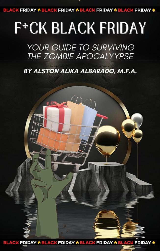 Fuck Black Friday: Your Guide to Surviving the Zombie Apocalypse