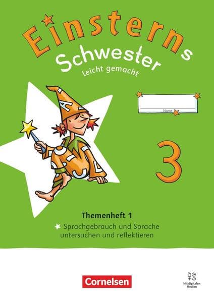 Einsterns Schwester Leicht gemacht 03. Neubearbeitung 2022 - Themenheft 1: Sprache untersuchen - Verbrauchsmaterial