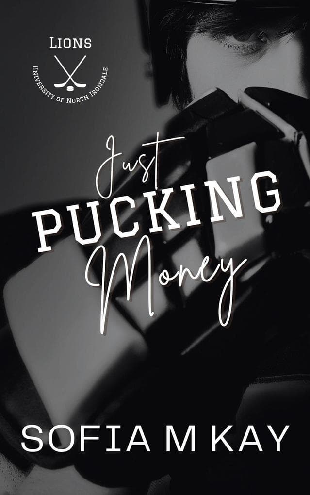 Just Pucking Money (UNI Lions, #3)