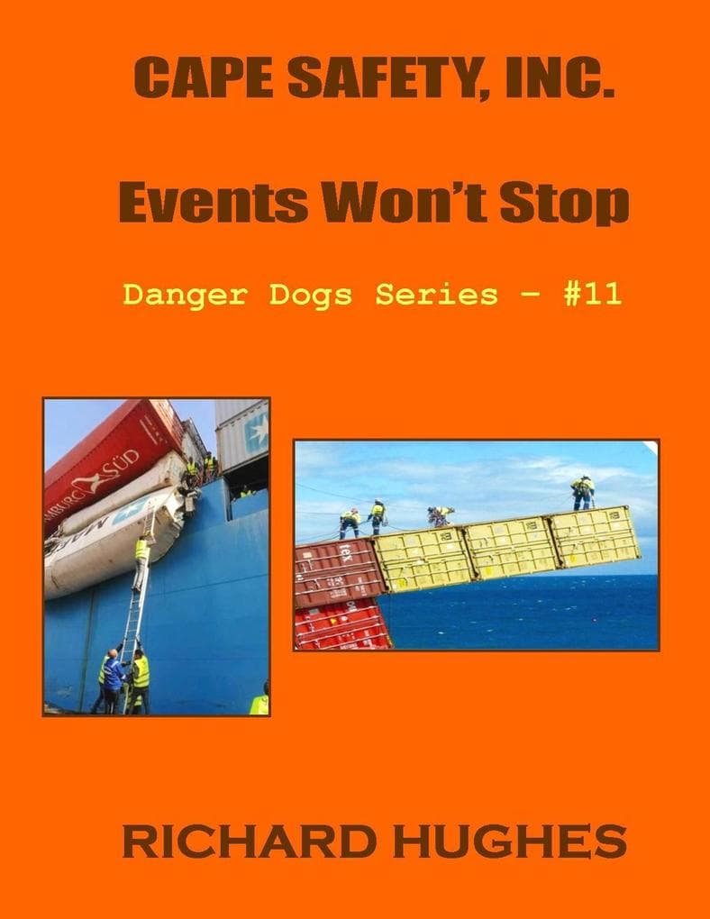 Cape Safety, Inc. - Events Won't Stop (Danger Dogs Series, #11)