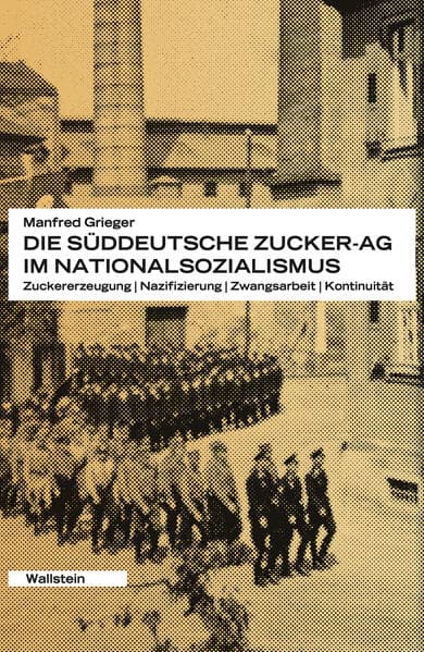 Die Süddeutsche Zucker-AG im Nationalsozialismus