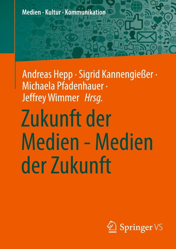 Zukunft der Medien - Medien der Zukunft