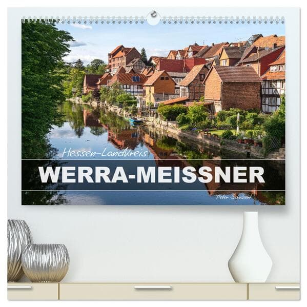 Hessen - Landkreis Werra-Meißner (hochwertiger Premium Wandkalender 2025 DIN A2 quer), Kunstdruck in Hochglanz