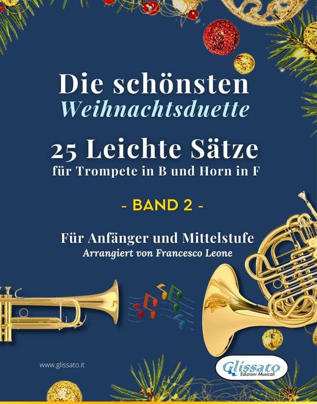 Die schönsten Weihnachtsduette - 25 Leichte Sätze für Trompete in B und Horn in F - Band 2