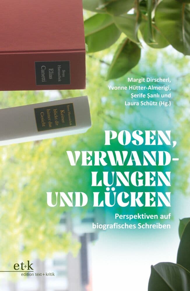 Posen, Verwandlungen und Lücken: Perspektiven auf biografisches Schreiben