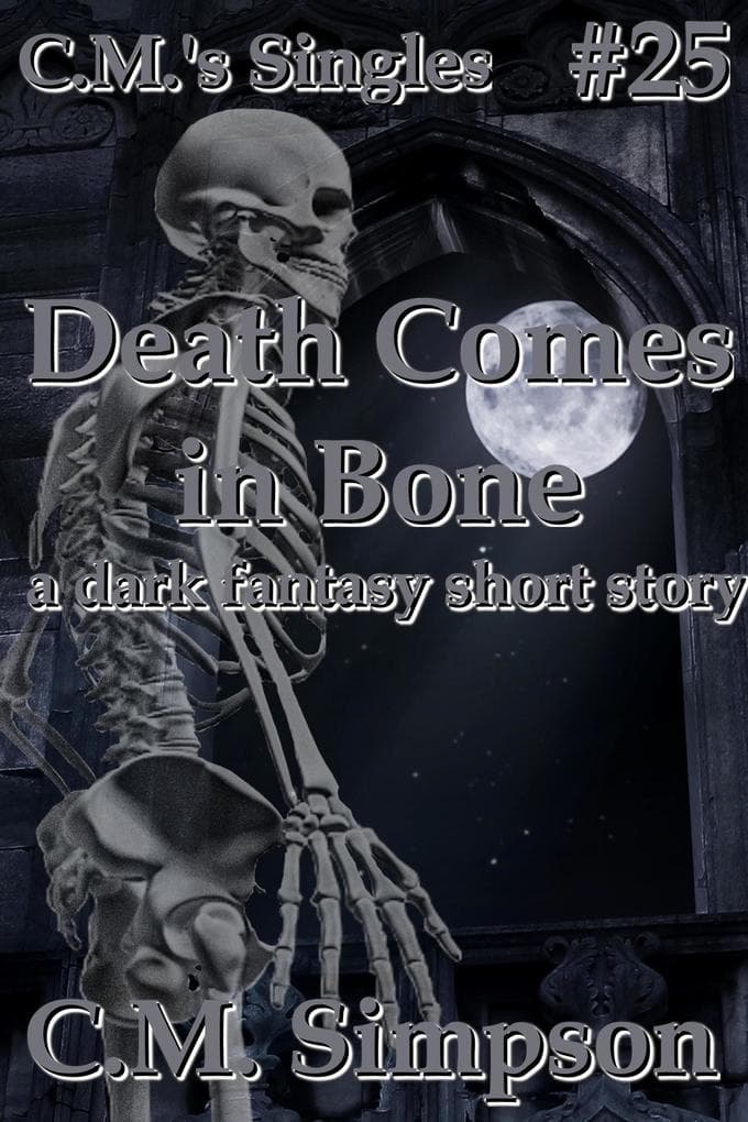 Death Comes in Bone (C.M.'s Singles, #25)