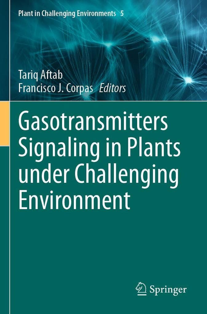 Gasotransmitters Signaling in Plants under Challenging Environment