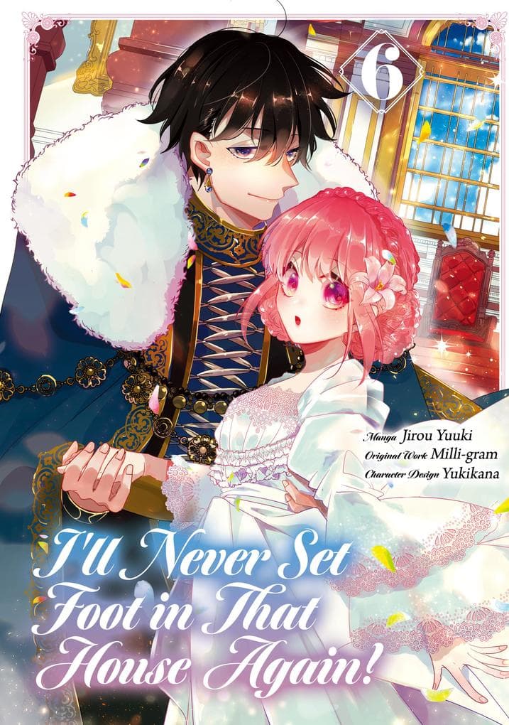 I'll Never Set Foot in That House Again! (Manga) Volume 6