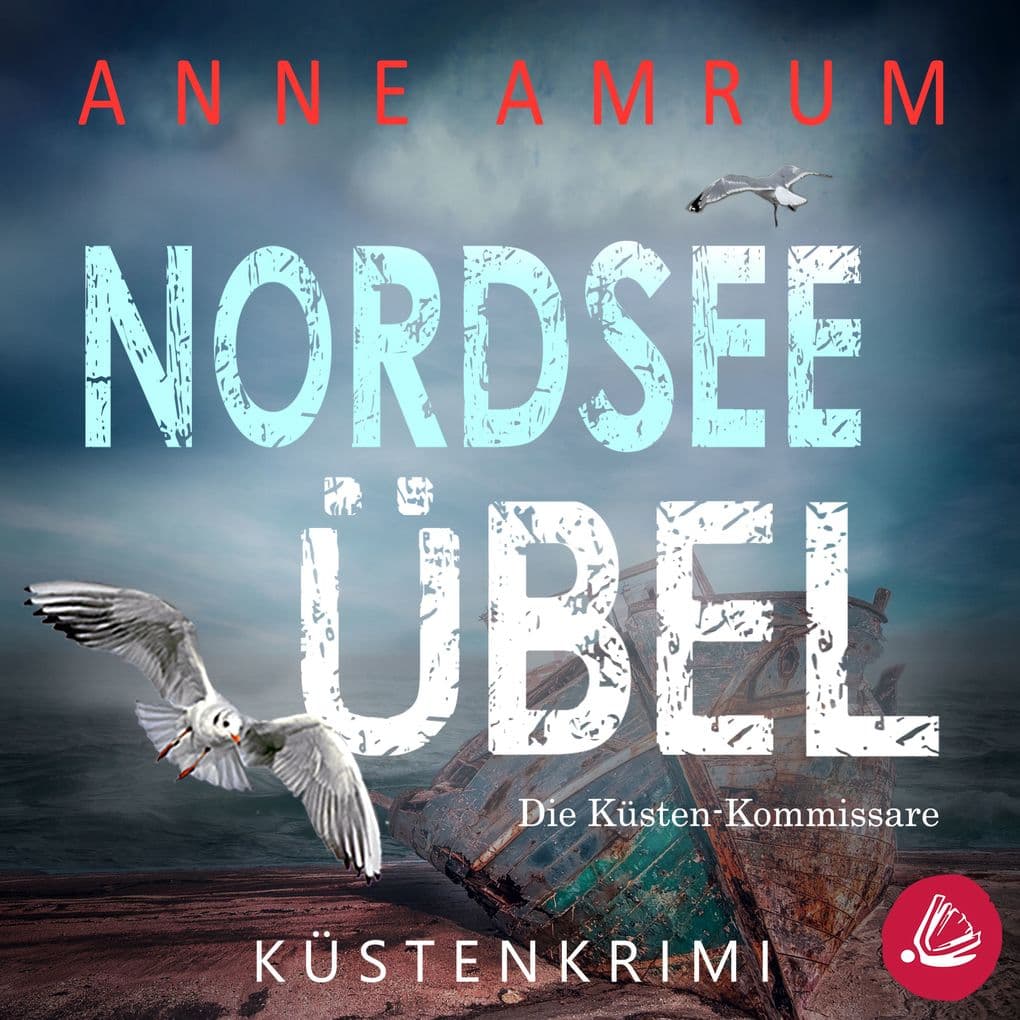 Nordsee Übel - Die Küsten-Kommissare (Die Nordsee-Kommissare 12)