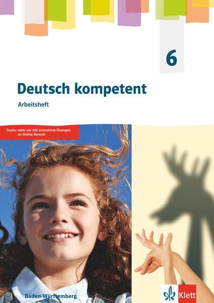 Deutsch kompetent 6. Arbeitsheft mit Medien Klasse 6. Ausgabe für Baden Württemberg