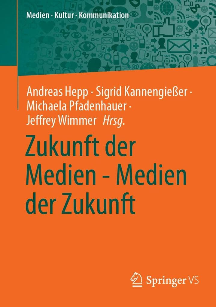 Zukunft der Medien - Medien der Zukunft
