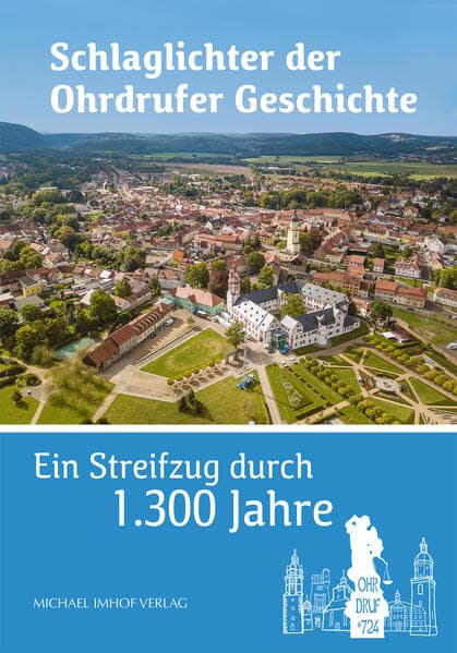 Schlaglichter der Ohrdrufer Geschichte