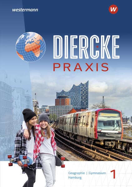 Diercke Praxis SI 1. Schulbuch. Arbeits- und Lernbuch. Für Gymnasien in Hamburg