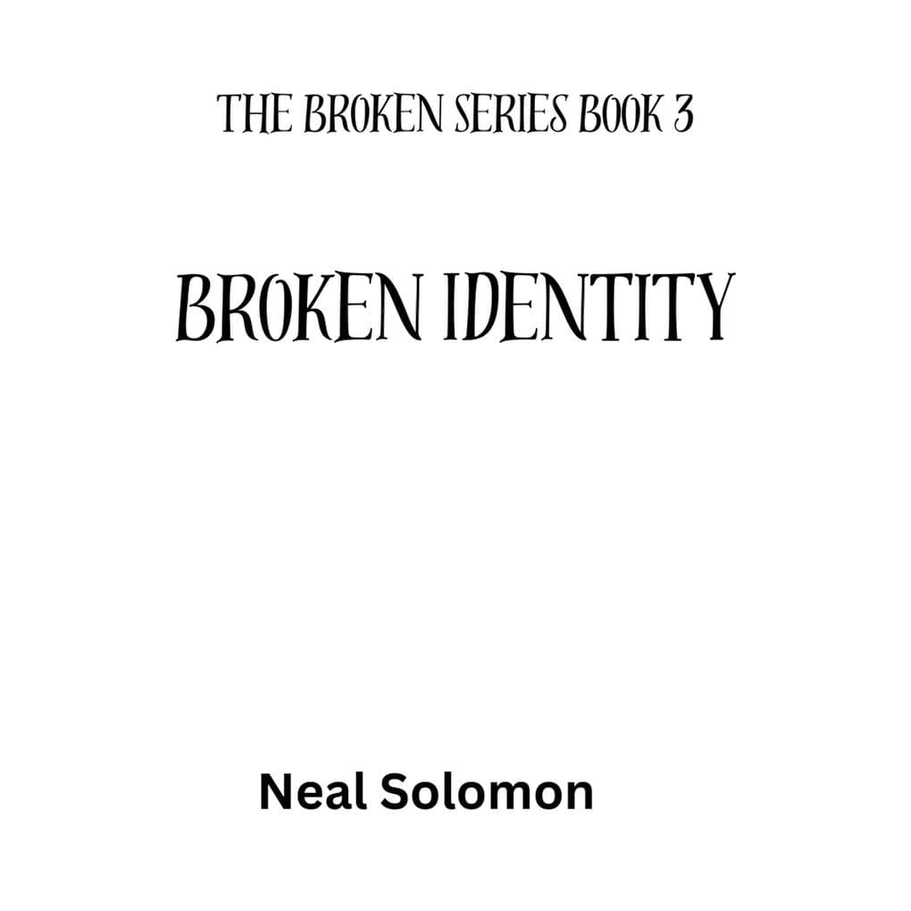 Broken Identity (The Broken Series, #3)
