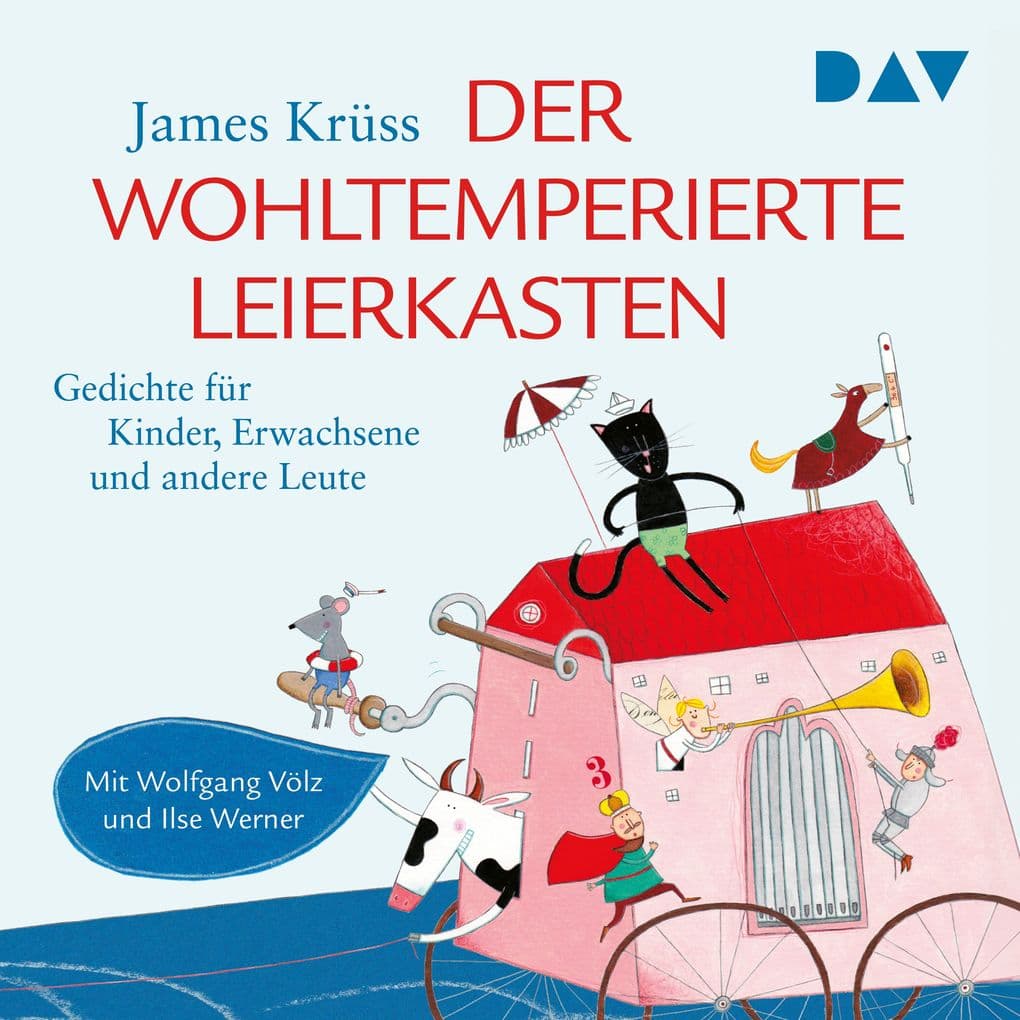 Der wohltemperierte Leierkasten. Gedichte für Kinder, Erwachsene und andere Leute