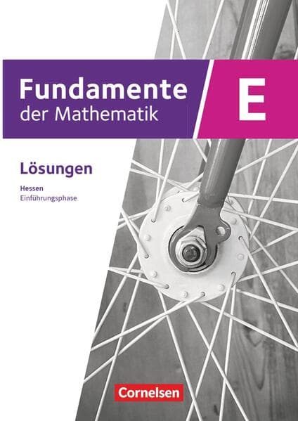 Fundamente der Mathematik 11. Schuljahr/Einführungsphase - Ausgabe Hessen ab 2025 - Lösungen zum Schulbuch